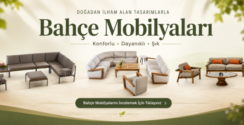 En Şık Eskişehir Bahçe Mobilyası Modelleri Listesi 2026
